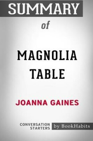 Cover of Summary of Magnolia Table by Joanna Gaines