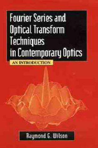 Cover of Fourier Series and Optical Transform Techniques in Contemporary Optics