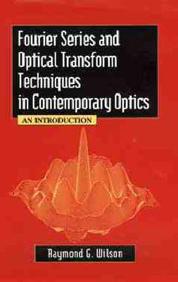 Book cover for Fourier Series and Optical Transform Techniques in Contemporary Optics