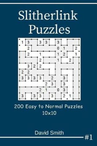 Cover of Slitherlink Puzzles - 200 Easy to Normal Puzzles 10x10 Vol.1