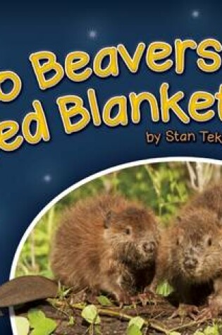 Cover of Do Beavers Need Blankets?