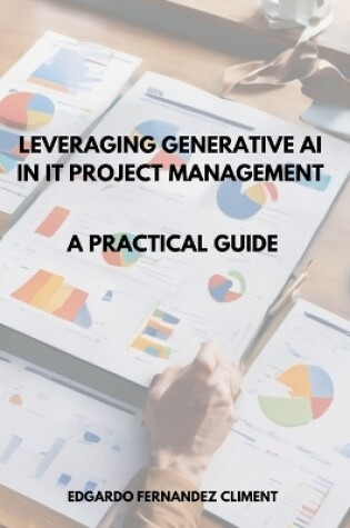 Cover of Leveraging Generative AI in IT Project Management