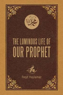 Book cover for The Luminous Life of Our Prophet