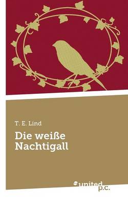 Book cover for Die Weisse Nachtigall