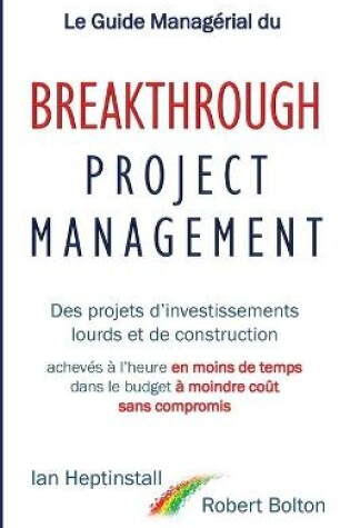 Cover of Le Guide Managerial du Breakthrough Project Management