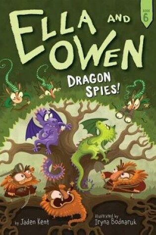 Cover of Ella and Owen 6: Dragon Spies!