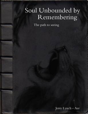 Book cover for Soul Unbounded by Remembering