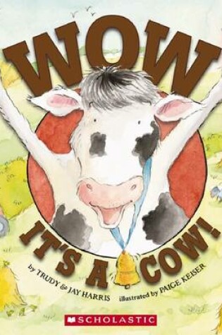 Cover of Wow It's a Cow