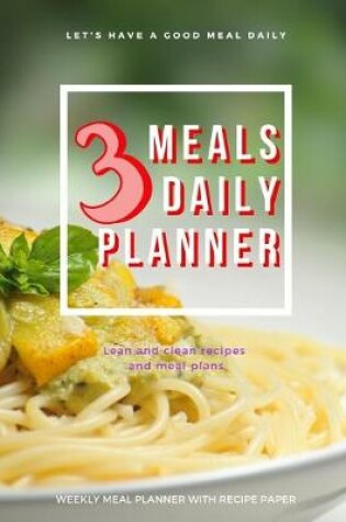 Cover of 3 Meals Daily Planner