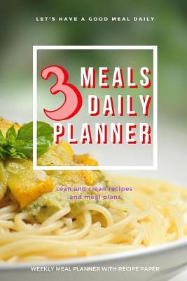 Book cover for 3 Meals Daily Planner