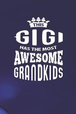 Book cover for This Gigi Has The Most Awesome Grandkids