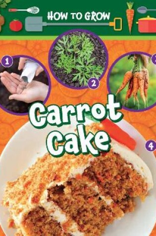 Cover of How to Grow Carrot Cake