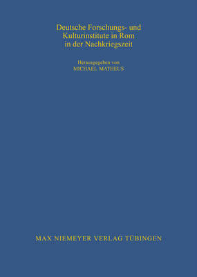 Cover of Deutsche Forschungs- und Kulturinstitute in Rom in der Nachkriegszeit