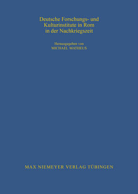 Book cover for Deutsche Forschungs- und Kulturinstitute in Rom in der Nachkriegszeit