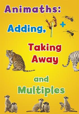 Book cover for Animaths: Adding, Taking Away, and Multiples