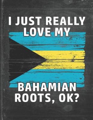 Book cover for I Just Really Like Love My Bahamian Roots