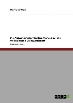 Book cover for Die Auswirkungen Von Remittances Auf Die Mexikanische Volkswirtschaft