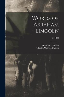 Book cover for Words of Abraham Lincoln; yr. 1898