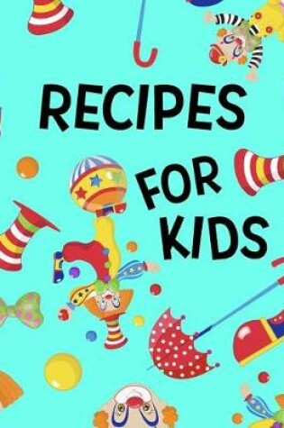 Cover of Recipes for Kids