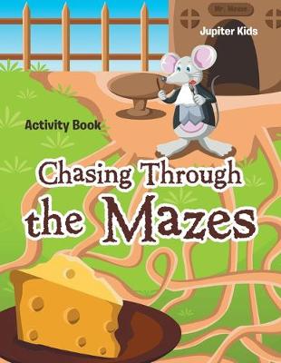Book cover for Chasing Through the Mazes Activity Book