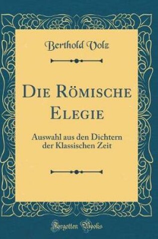 Cover of Die Roemische Elegie