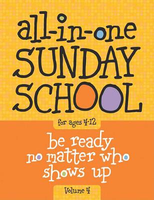 Cover of All-In-One Sunday School for Ages 4-12 (Volume 4), Volume 4