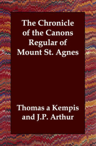 Cover of The Chronicle of the Canons Regular of Mount St. Agnes