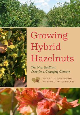 Cover of Growing Hybrid Hazelnuts