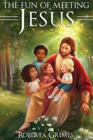 Cover of The Fun of Meeting Jesus