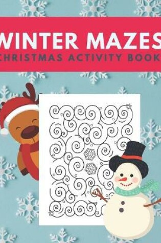 Cover of Winter Mazes Christmas Activity Book