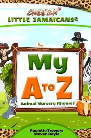 Cover of My A to Z Animal Nursery Rhymes