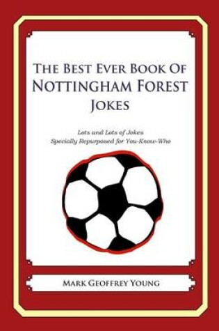 Cover of The Best Ever Book of Nottingham Forest Jokes