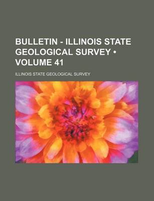 Book cover for Bulletin - Illinois State Geological Survey (Volume 41)