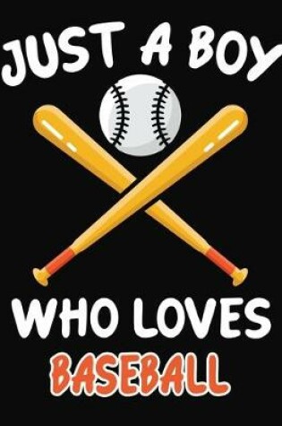 Cover of Just a Boy Who Loves Baseball