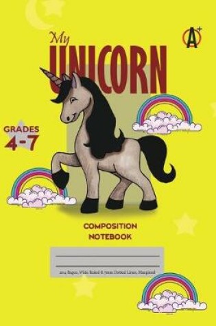 Cover of My Unicorn Primary Composition 4-7 Notebook, 102 Sheets, 6 x 9 Inch Yellow Cover