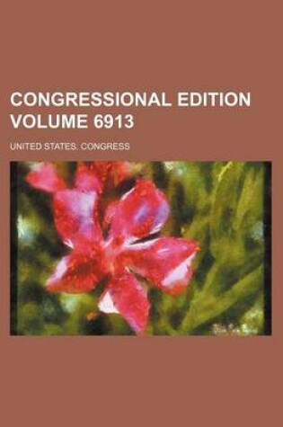 Cover of Congressional Edition Volume 6913