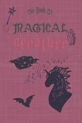 Book cover for The Book Of Magical Creature