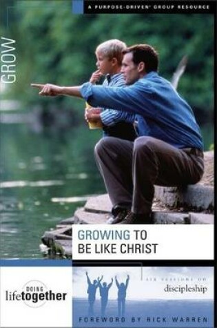 Cover of Growing to Be Like Christ
