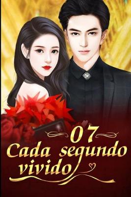 Cover of Cada Segundo Vivido 7