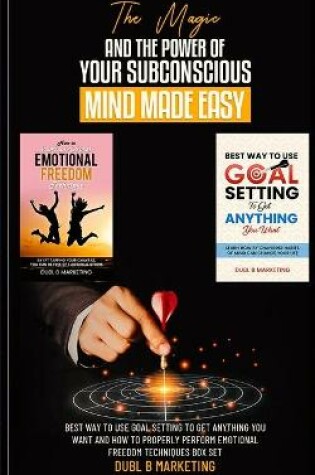 Cover of The Magic And The Power Of Your Subconscious Mind Made Easy