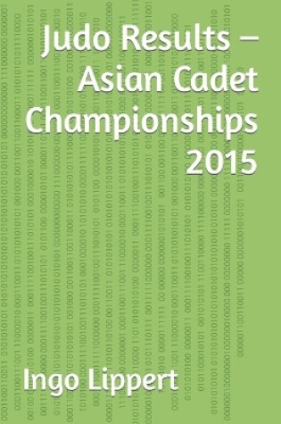 Cover of Judo Results - Asian Cadet Championships 2015