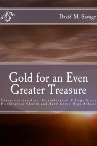 Cover of Gold for an Even Greater Treasure