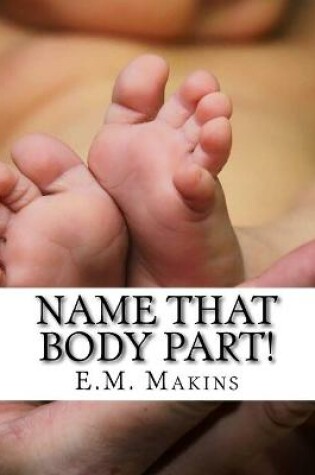 Cover of Name That Body Part!
