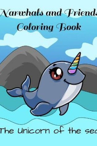 Cover of Narwhals and Friends Coloring Book