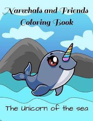 Book cover for Narwhals and Friends Coloring Book