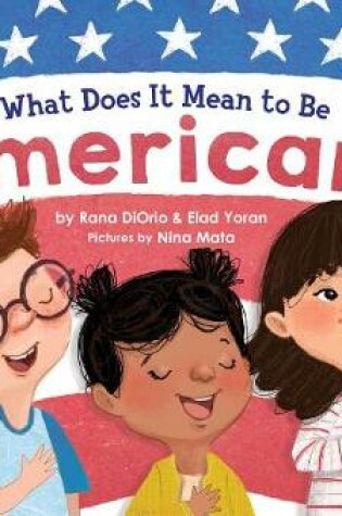 Cover of What Does It Mean to Be American?