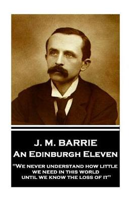 Book cover for J.M. Barrie - An Edinburgh Eleven