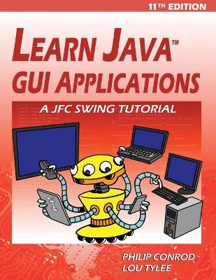 Book cover for Learn Java GUI Applications - 11th Edition