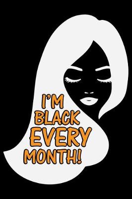 Book cover for I'm Black Every Month
