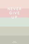 Book cover for Never Give Up